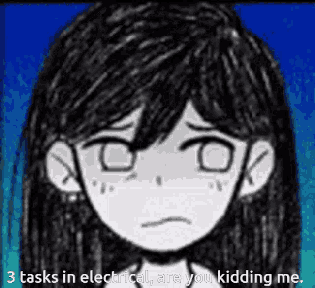 a black and white drawing of a girl with the words 3 tasks in electrical are you kidding me .