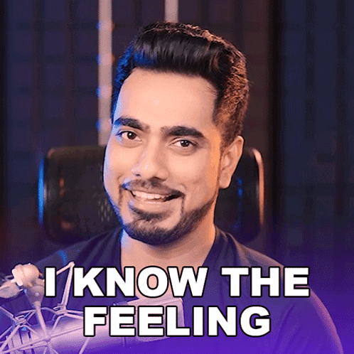 I Know The Feeling Unmesh Dinda GIF - I Know The Feeling Unmesh Dinda Piximperfect GIFs