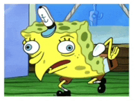 a cartoon of a spongebob squarepants character with a surprised look on his face .