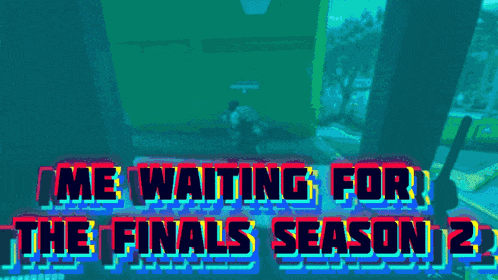 a screenshot of a video game with the words me waiting for the finals season 2
