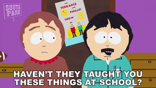Havent They Taught You These Things At School Randy Marsh GIF - Havent They Taught You These Things At School Randy Marsh South Park GIFs