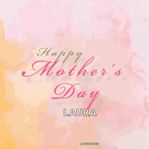 a mother 's day card with flowers and the name laura on it