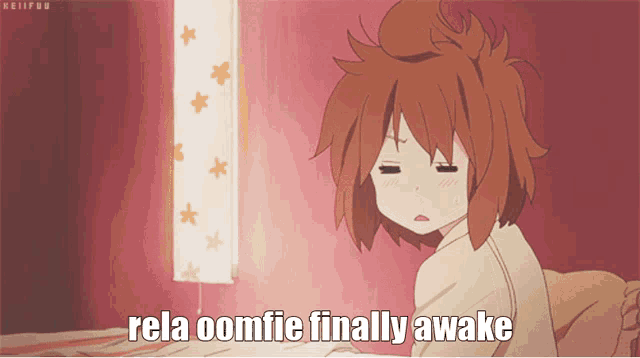 a cartoon of a girl with the words rela oomfie finally awake