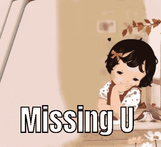 a cartoon of a little girl sitting on a window sill with the words `` missing u '' written above her .