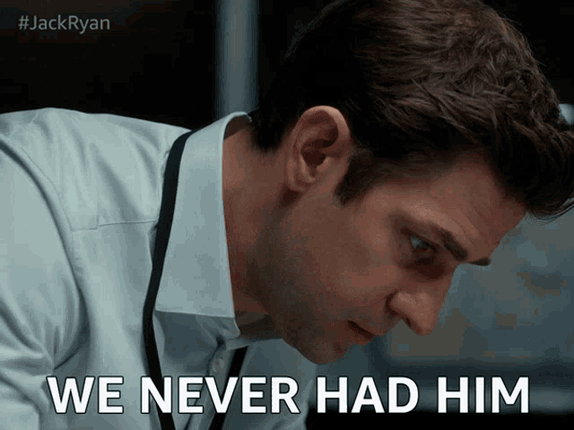 We Never Had Him We Never Got Him GIF - We Never Had Him We Never Got Him We Failed GIFs