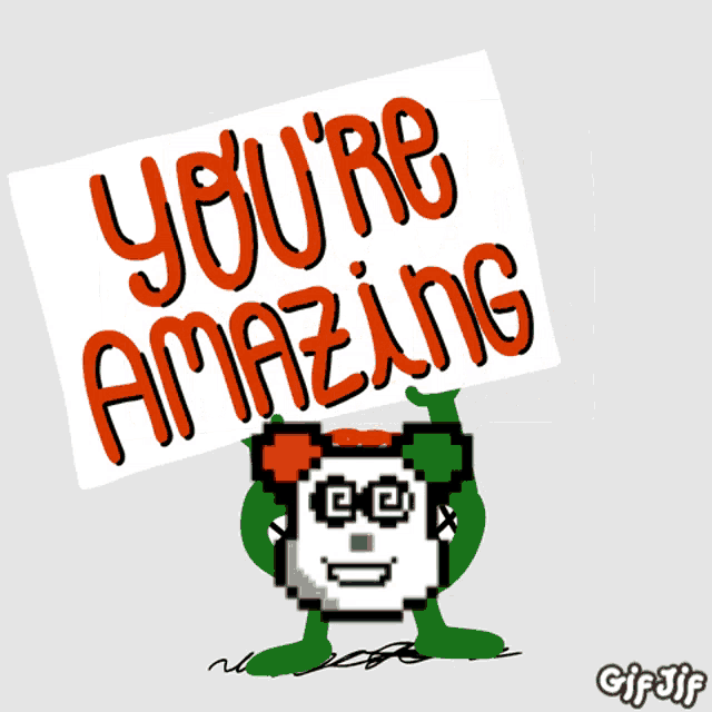 a pixel art character holding a sign that says you 're amazing
