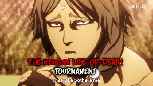 a netflix ad for the kengan life or death tournament that joke bothers me