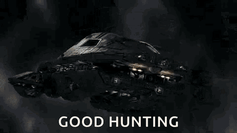 a close up of a space ship with the words `` good hunting '' written in the corner .