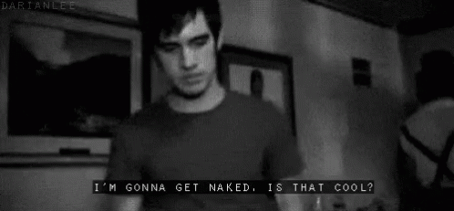 Gonna Get Naked Is That Cool GIF - Gonna Get Naked Is That Cool GIFs