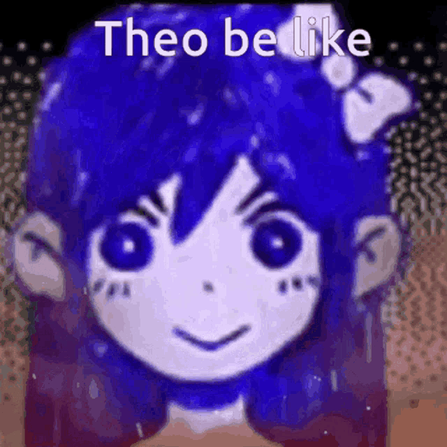 a drawing of a girl with blue hair and the words theo be like on the bottom
