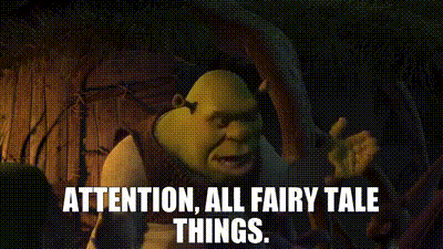 shrek from shrek is holding a sword and says `` attention , all fairy tale things . ''