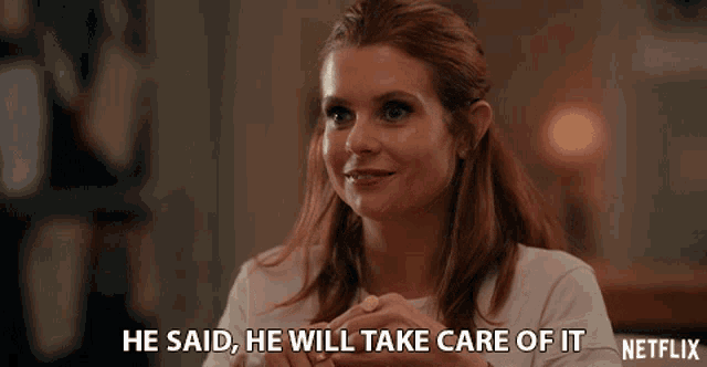 a woman says he said he will take care of it in a netflix advertisement