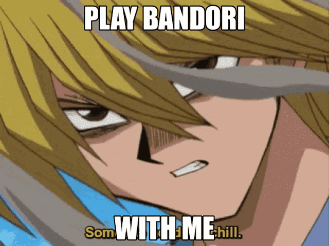 a cartoon character with the words play bandori som with me hill on it
