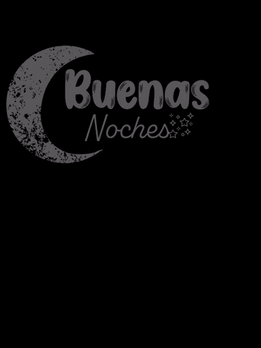 a black background with a crescent moon and the words buenas noches written on it .