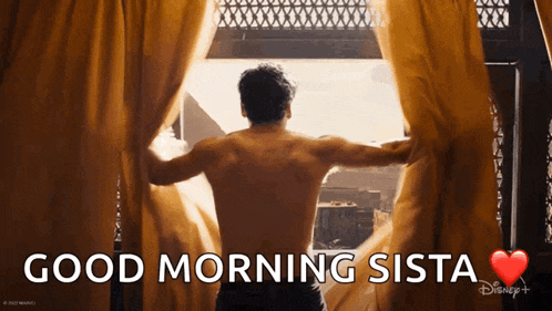 a man without a shirt is looking out of a window with the words " good morning sista " below him