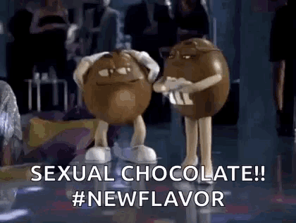a couple of m & m 's are dancing in a room and saying sexual chocolate ! #newflavor