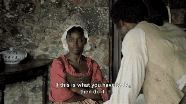 a man talking to a woman with the words if this is what you have to do then do it below him