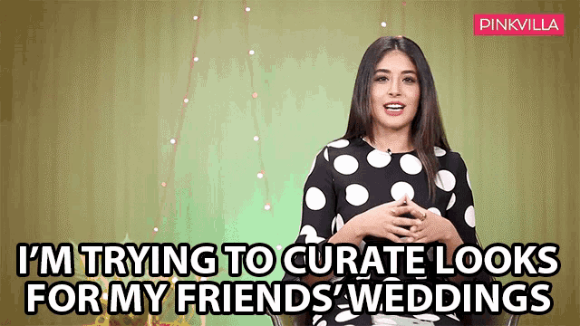 Im Trying To Curate Looks For My Friends Weddings Kritika Kamra GIF - Im Trying To Curate Looks For My Friends Weddings Kritika Kamra Pinkvilla GIFs