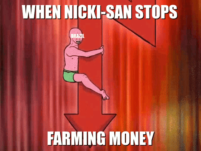 a cartoon of a man hanging on a red arrow with the words " when nicki-san stops farming money "