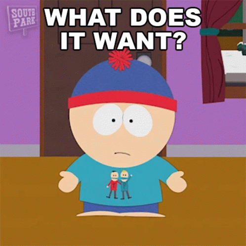 What Does It Want Stan Marsh GIF - What Does It Want Stan Marsh South Park GIFs