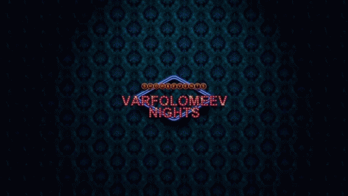Varfolomeev Nights GIF - Varfolomeev Nights GIFs