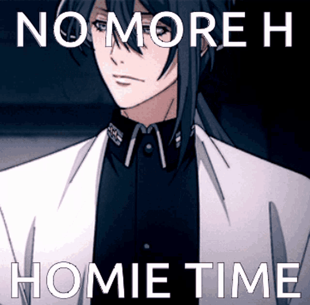 a picture of a man with the words no more h home time written on it