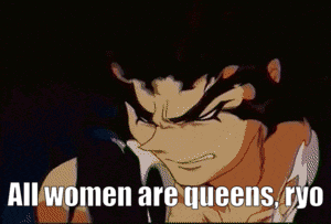 a cartoon character says all women are queens