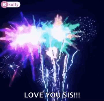 a fireworks display with the words `` love you sis '' written in the middle .