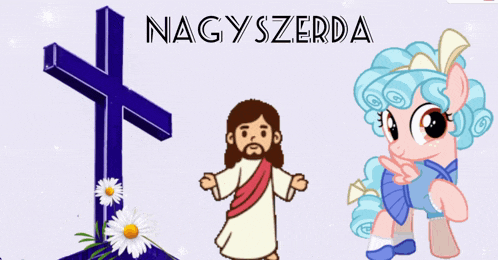 a cartoon of jesus standing next to a cross and a pony with the words nagyszerda on the bottom