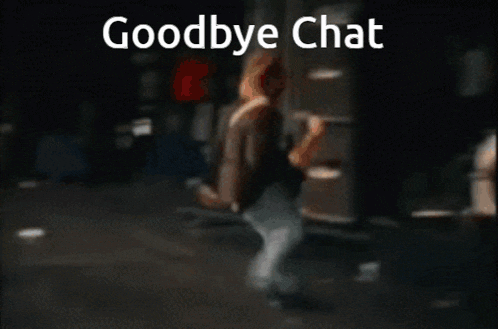 a blurred image of a man playing a guitar with the words goodbye chat written above him