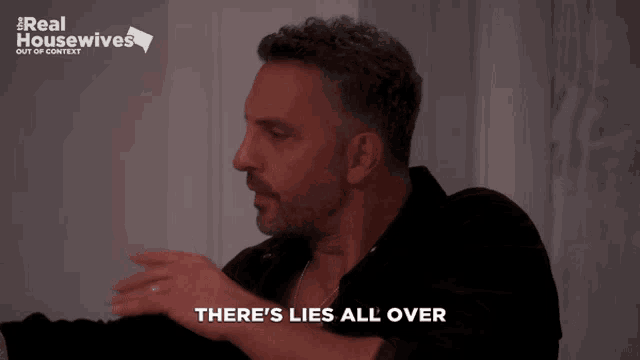 a man says there 's lies all over in a real housewives advertisement