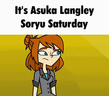 a cartoon of a girl with the words " it 's asuka langley soryu saturday "