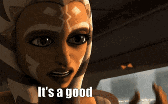 a cartoon character says " it 's a good " in white letters