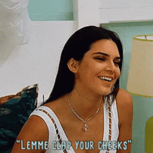 Lemme Clap Your Cheeks Kendall Jenner GIF