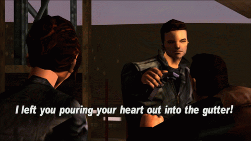 Gtagif Gta One Liners GIF - Gtagif Gta One Liners I Left You Pouring Your Heart Out Into The Gutter GIFs