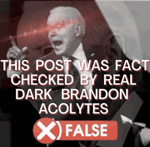 a picture of a man with red eyes and the words this post was fact checked by real dark brandon acolytes false