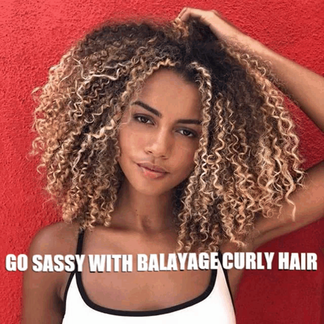 a woman with curly hair has the words " go sassy with balayage curly hair " above her