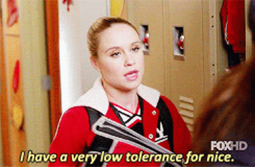 Glee Kitty Wilde GIF - Glee Kitty Wilde I Have A Very Low Tolerance For Nice GIFs