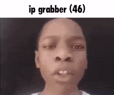 a close up of a person 's face with the caption ip grabber
