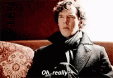 Oh Really Benedict Cumberbatch GIF - Oh Really Benedict Cumberbatch Sherlock GIFs