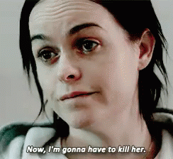 Now, I'M Gonna Have To Kill Her. GIF - Orange Is The New Black Kill GIFs