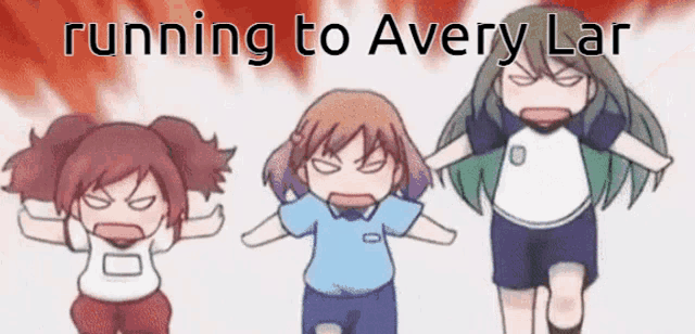 three anime girls are running to avery lar and making funny faces
