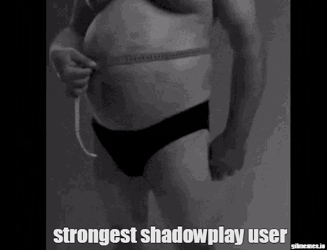 Shadowplay Record GIF - Shadowplay Record Fat Chad GIFs