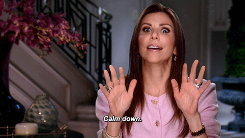 Calm Down GIF - Real Housewives Calm Down Chill Out GIFs