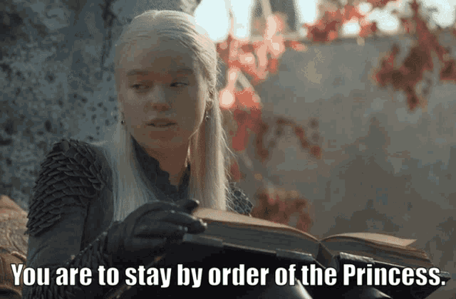 a woman is reading a book with the words " you are to stay by order of the princess "