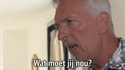 a man says wat moet jij nou while looking at something