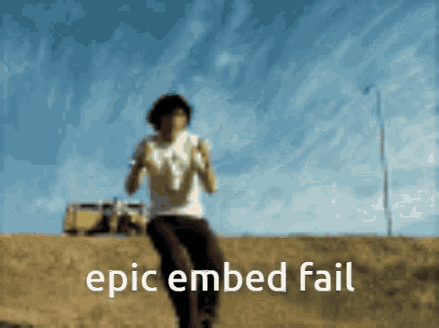 a man is running in a field with the words epic embed fail written below him