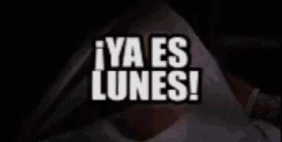 a sign that says ya es lunes in white letters