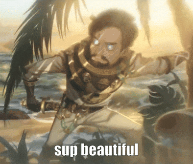 a cartoon of a man holding a sword with the caption " sup beautiful "