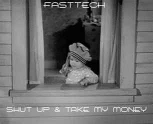 Baby Fasttech GIF - Baby Fasttech Shut Ip And Take My Money GIFs